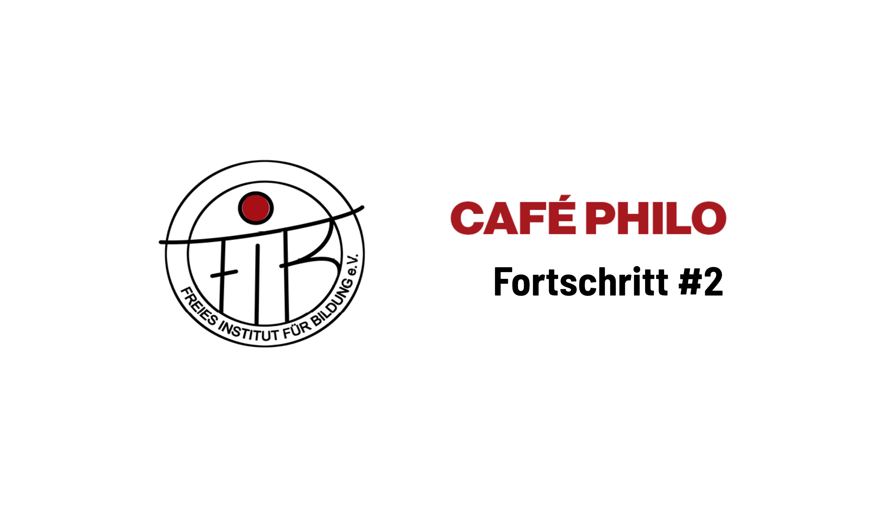 Café Philo _ Fortschritt #2 - 01